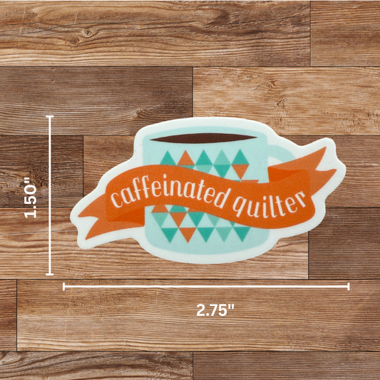 Caffeinated Quilter Sticker - 4 Pack