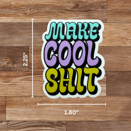 Make Cool Shit Sticker - 4 Pack