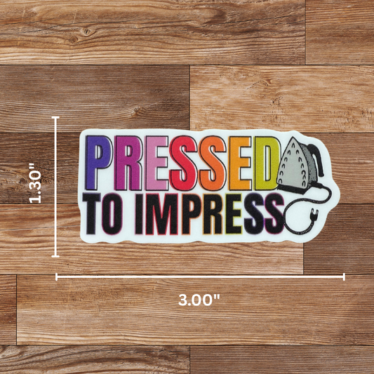 Pressed to Impress Sticker - 4 Pack
