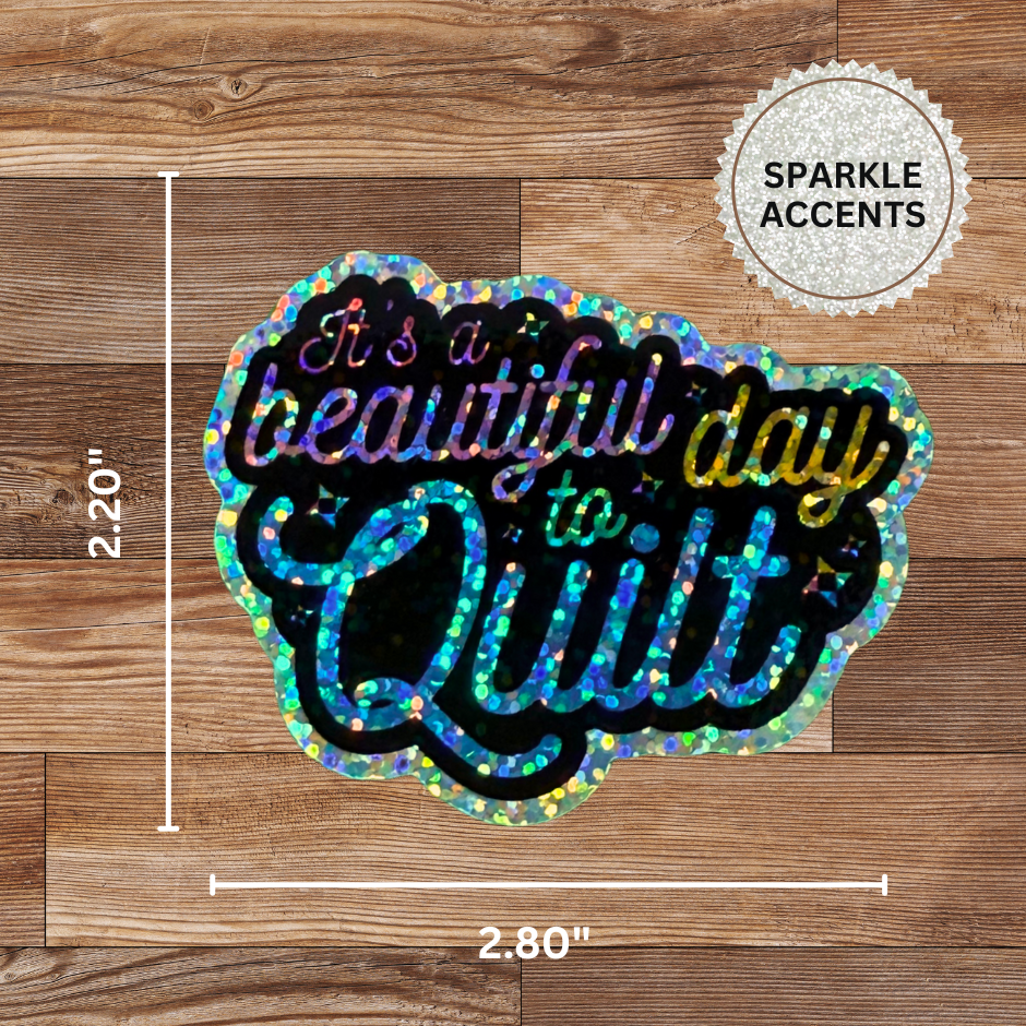 It's a Beautiful Day to Quilt Sticker - 4 Pack