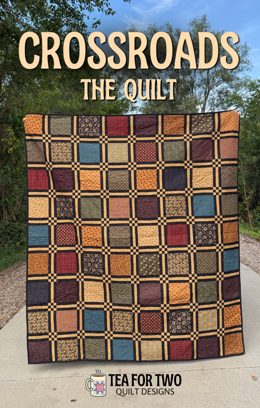 Crossroads (The Quilt) Quilt Pattern by Tea for Two Designs