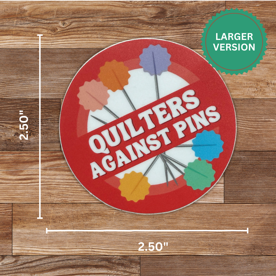 Quilters Against Pins Sticker 2.5" - 4 Pack