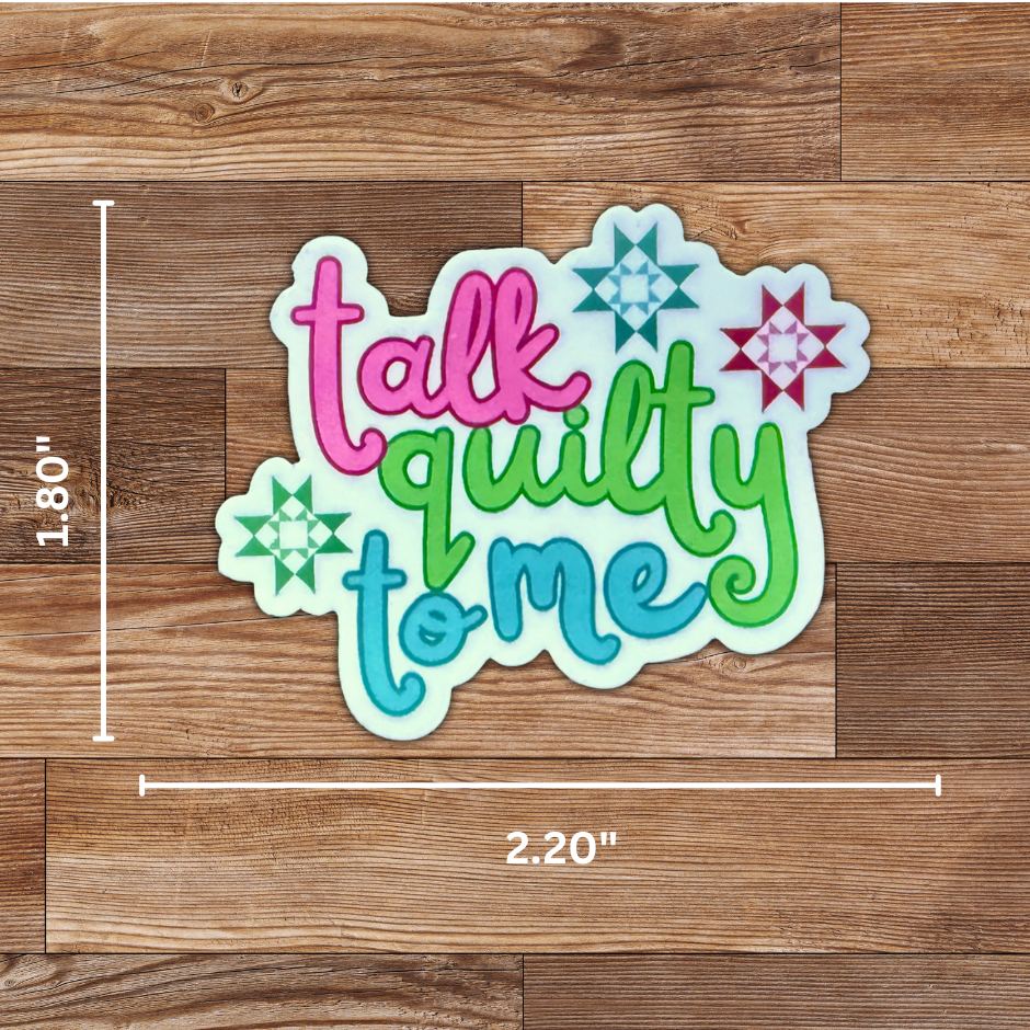 Talk Quilty to Me Sticker - 4 Pack