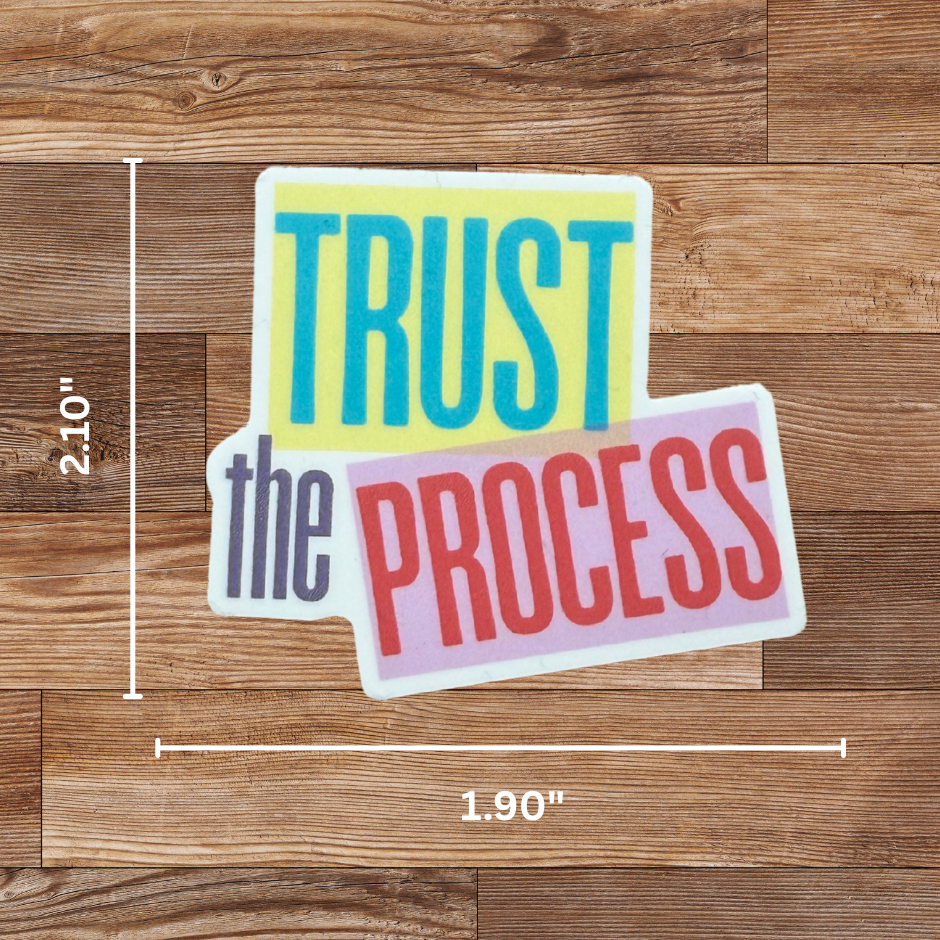 Trust the Process Sticker - 4 Pack